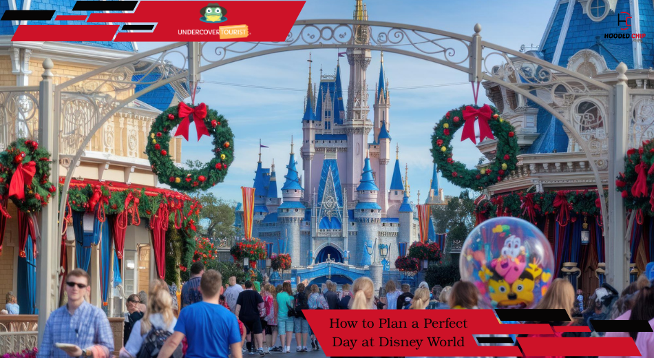 How to Plan a Perfect Day at Disney World